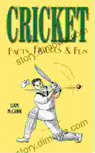 Cricket Facts Figures Fun Liam McCann