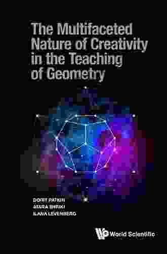 Multifaceted Nature Of Creativity In The Teaching Of Geometry The