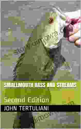 Smallmouth Bass And Streams: Second Edition