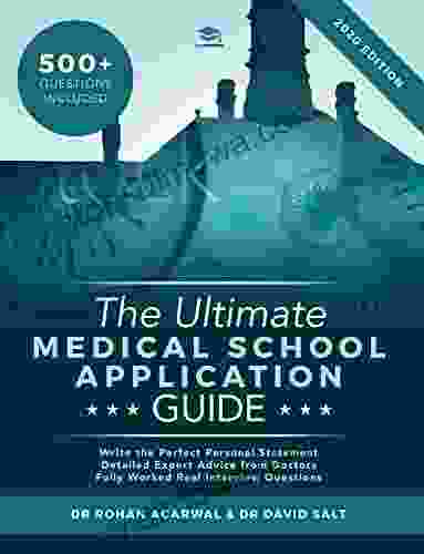 The Ultimate Medical School Application Guide: Detailed Expert Advice From Doctors Hundreds Of UCAT BMAT Questions Write The Perfect Personal Statement Medical School Application Library 8)