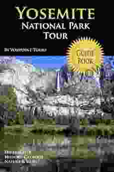 Yosemite National Park Tour Guide EBook: Your Personal Tour Guide For Yosemite Travel Adventure In EBook Format