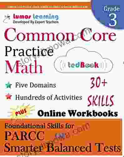 Common Core Practice Grade 3 Math: Workbooks To Prepare For The PARCC Or Smarter Balanced Test: CCSS Aligned