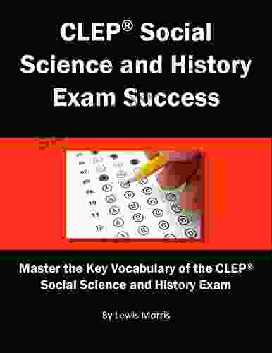 CLEP Social Science and History Exam Success: Master the Key Vocabulary of the CLEP Social Science and History Exam