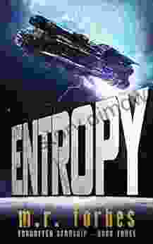 Entropy (Forgotten Starship 3) M R Forbes