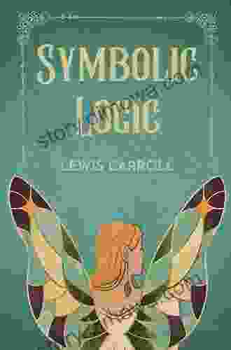 Symbolic Logic (Annotated) Lewis Carroll