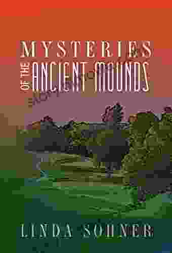 Mysteries of the Ancient Mounds