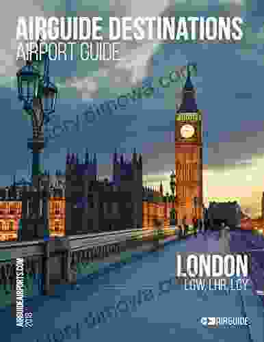 AirGuide Destinations London Airports LHR LGW LCY (AirGuide Destinations Airports City Guides)