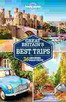 Lonely Planet Great Britain s Best Trips (Travel Guide)