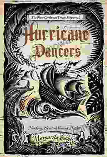 Hurricane Dancers: The First Caribbean Pirate Shipwreck (Pura Belpre Honor Author (Narrative))